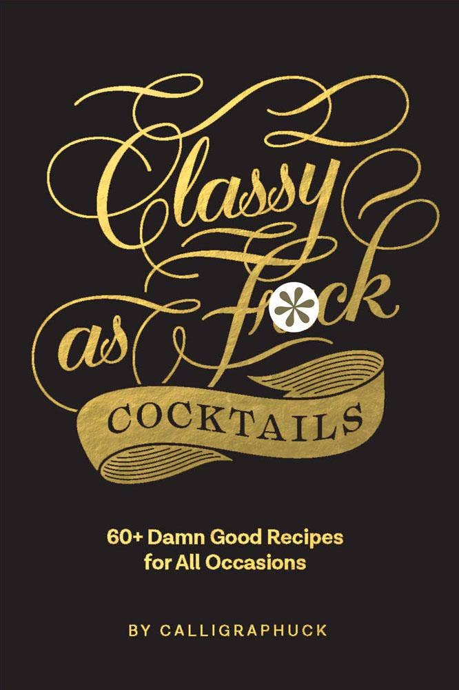 Classy AF Cocktails