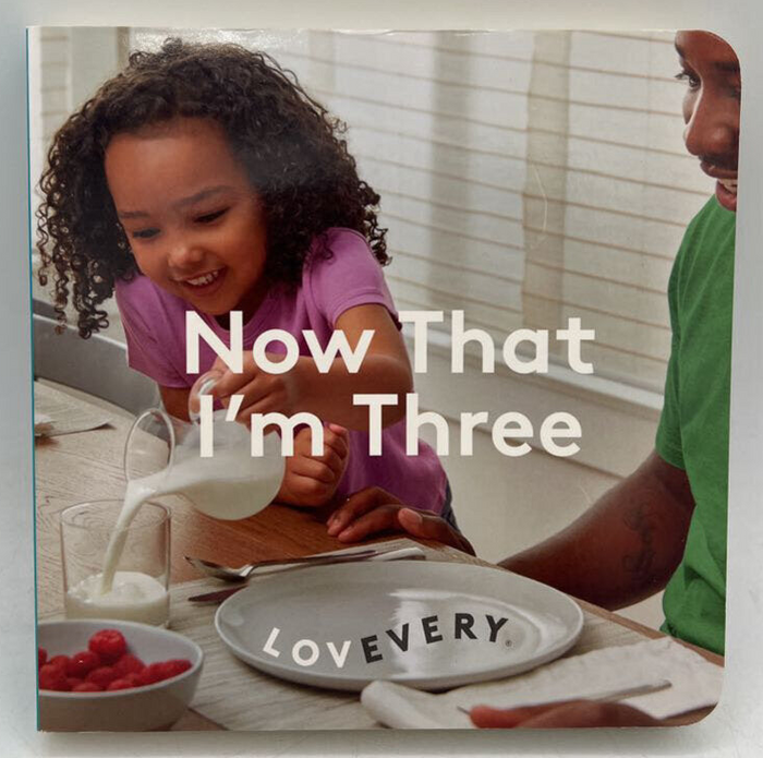 Now that I'm Three