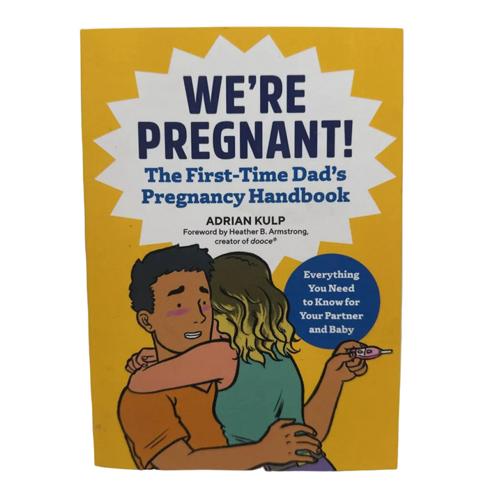 We're Pregnant: First-Time Dad Handbook