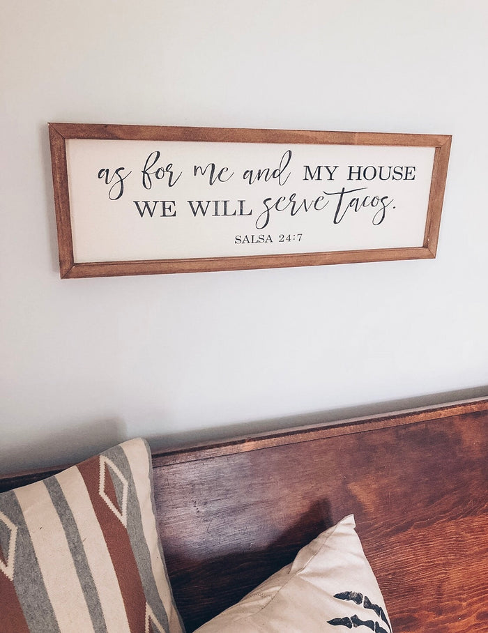 AS FOR ME AND MY HOUSE WE WILL SERVE TACOS - MIXED SCRIPT