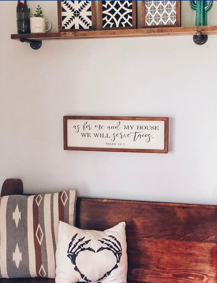AS FOR ME AND MY HOUSE WE WILL SERVE TACOS - MIXED SCRIPT
