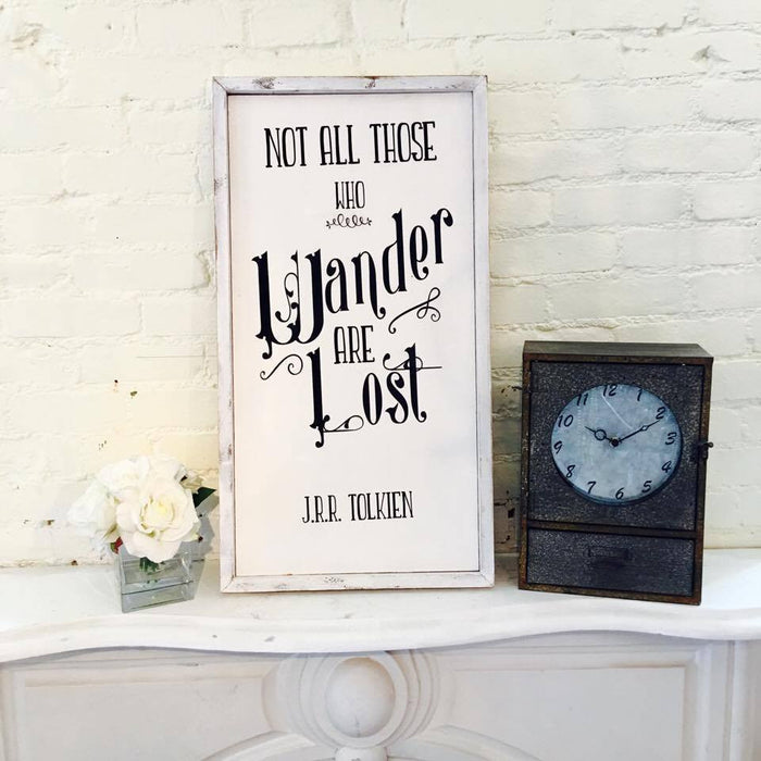 NOT ALL THOSE WHO WANDER ARE LOST